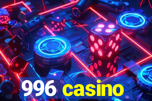 996 casino